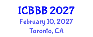 International Conference on Bioscience, Biotechnology, and Biochemistry (ICBBB) February 10, 2027 - Toronto, Canada