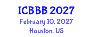 International Conference on Bioscience, Biotechnology, and Biochemistry (ICBBB) February 10, 2027 - Houston, United States