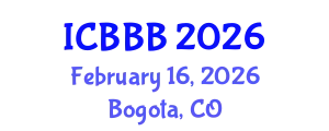 International Conference on Bioscience, Biotechnology, and Biochemistry (ICBBB) February 16, 2026 - Bogota, Colombia