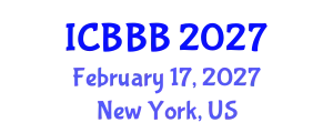 International Conference on Bioscience, Biotechnology, and Biochemistry (ICBBB) February 17, 2027 - New York, United States