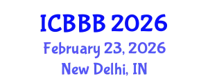 International Conference on Bioscience, Biotechnology, and Biochemistry (ICBBB) February 23, 2026 - New Delhi, India
