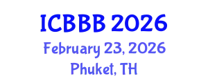 International Conference on Bioscience, Biotechnology, and Biochemistry (ICBBB) February 23, 2026 - Phuket, Thailand