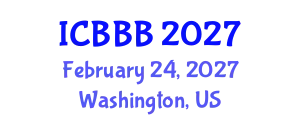 International Conference on Bioscience, Biotechnology, and Biochemistry (ICBBB) February 24, 2027 - Washington, United States