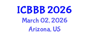 International Conference on Bioscience, Biotechnology, and Biochemistry (ICBBB) March 02, 2026 - Arizona, United States