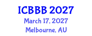 International Conference on Bioscience, Biotechnology, and Biochemistry (ICBBB) March 17, 2027 - Melbourne, Australia