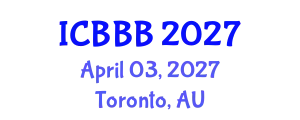 International Conference on Bioscience, Biotechnology, and Biochemistry (ICBBB) April 03, 2027 - Toronto, Australia