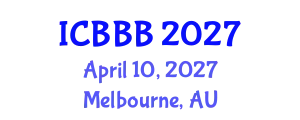 International Conference on Bioscience, Biotechnology, and Biochemistry (ICBBB) April 10, 2027 - Melbourne, Australia