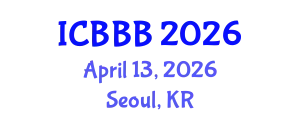 International Conference on Bioscience, Biotechnology, and Biochemistry (ICBBB) April 13, 2026 - Seoul, Republic of Korea