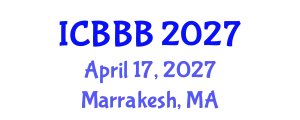 International Conference on Bioscience, Biotechnology, and Biochemistry (ICBBB) April 17, 2027 - Marrakesh, Morocco