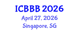 International Conference on Bioscience, Biotechnology, and Biochemistry (ICBBB) April 27, 2026 - Singapore, Singapore