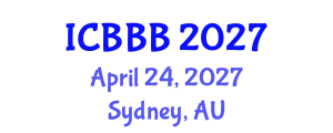 International Conference on Bioscience, Biotechnology, and Biochemistry (ICBBB) April 24, 2027 - Sydney, Australia