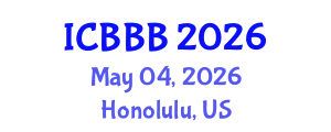 International Conference on Bioscience, Biotechnology, and Biochemistry (ICBBB) May 04, 2026 - Honolulu, United States