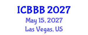 International Conference on Bioscience, Biotechnology, and Biochemistry (ICBBB) May 15, 2027 - Las Vegas, United States
