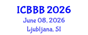 International Conference on Bioscience, Biotechnology, and Biochemistry (ICBBB) June 08, 2026 - Ljubljana, Slovenia