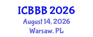 International Conference on Bioscience, Biotechnology, and Biochemistry (ICBBB) August 14, 2026 - Warsaw, Poland