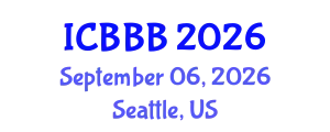 International Conference on Bioscience, Biotechnology, and Biochemistry (ICBBB) September 06, 2026 - Seattle, United States