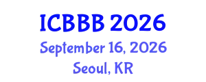 International Conference on Bioscience, Biotechnology, and Biochemistry (ICBBB) September 16, 2026 - Seoul, Republic of Korea