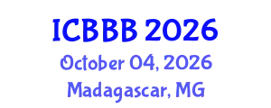 International Conference on Bioscience, Biotechnology, and Biochemistry (ICBBB) October 04, 2026 - Madagascar, Madagascar