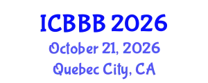 International Conference on Bioscience, Biotechnology, and Biochemistry (ICBBB) October 21, 2026 - Quebec City, Canada
