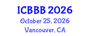 International Conference on Bioscience, Biotechnology, and Biochemistry (ICBBB) October 25, 2026 - Vancouver, Canada