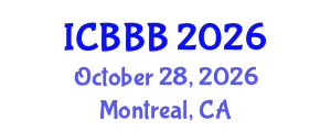 International Conference on Bioscience, Biotechnology, and Biochemistry (ICBBB) October 28, 2026 - Montreal, Canada