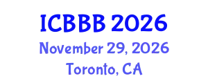 International Conference on Bioscience, Biotechnology, and Biochemistry (ICBBB) November 29, 2026 - Toronto, Canada
