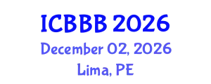 International Conference on Bioscience, Biotechnology, and Biochemistry (ICBBB) December 02, 2026 - Lima, Peru