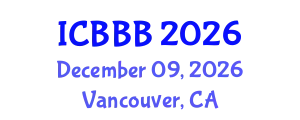 International Conference on Bioscience, Biotechnology, and Biochemistry (ICBBB) December 09, 2026 - Vancouver, Canada