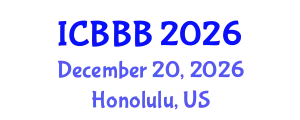 International Conference on Bioscience, Biotechnology, and Biochemistry (ICBBB) December 20, 2026 - Honolulu, United States