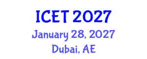 International Conference on Educational Technology (ICET) January 28, 2027 - Dubai, United Arab Emirates