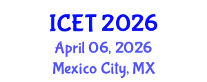 International Conference on Educational Technology (ICET) April 06, 2026 - Mexico City, Mexico