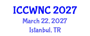 International Conference on Cognitive Wireless Networks and Communications (ICCWNC) March 22, 2027 - Istanbul, Turkey