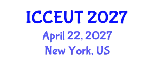 International Conference on Combustion, Energy Utilisation and Thermodynamics (ICCEUT) April 22, 2027 - New York, United States