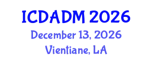 International Conference on Data Analysis and Decision Making (ICDADM) December 13, 2026 - Vientiane, Laos