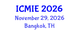 International Conference on Mechanical and Industrial Engineering (ICMIE) November 29, 2026 - Bangkok, Thailand