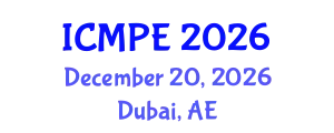 International Conference on Mechanical and Production Engineering (ICMPE) December 20, 2026 - Dubai, United Arab Emirates