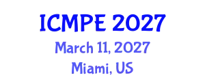 International Conference on Mechanical and Production Engineering (ICMPE) March 11, 2027 - Miami, United States