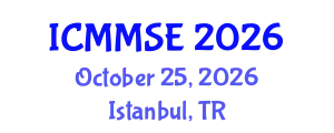 International Conference on Metallurgy, Materials Science and Engineering (ICMMSE) October 25, 2026 - Istanbul, Turkey