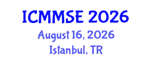 International Conference on Metallurgy, Materials Science and Engineering (ICMMSE) August 16, 2026 - Istanbul, Turkey