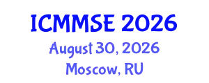 International Conference on Metallurgy, Materials Science and Engineering (ICMMSE) August 30, 2026 - Moscow, Russia