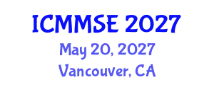 International Conference on Metallurgy, Materials Science and Engineering (ICMMSE) May 20, 2027 - Vancouver, Canada