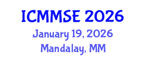 International Conference on Metallurgy, Materials Science and Engineering (ICMMSE) January 19, 2026 - Mandalay, Myanmar