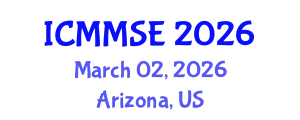 International Conference on Metallurgy, Materials Science and Engineering (ICMMSE) March 02, 2026 - Arizona, United States