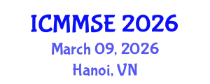 International Conference on Metallurgy, Materials Science and Engineering (ICMMSE) March 09, 2026 - Hanoi, Vietnam