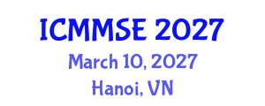 International Conference on Metallurgy, Materials Science and Engineering (ICMMSE) March 10, 2027 - Hanoi, Vietnam