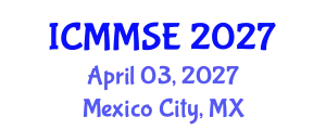 International Conference on Metallurgy, Materials Science and Engineering (ICMMSE) April 03, 2027 - Mexico City, Mexico