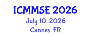 International Conference on Metallurgy, Materials Science and Engineering (ICMMSE) July 10, 2026 - Cannes, France