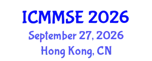 International Conference on Metallurgy, Materials Science and Engineering (ICMMSE) September 27, 2026 - Hong Kong, China