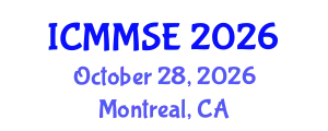 International Conference on Metallurgy, Materials Science and Engineering (ICMMSE) October 28, 2026 - Montreal, Canada