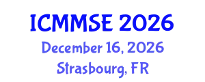 International Conference on Metallurgy, Materials Science and Engineering (ICMMSE) December 16, 2026 - Strasbourg, France